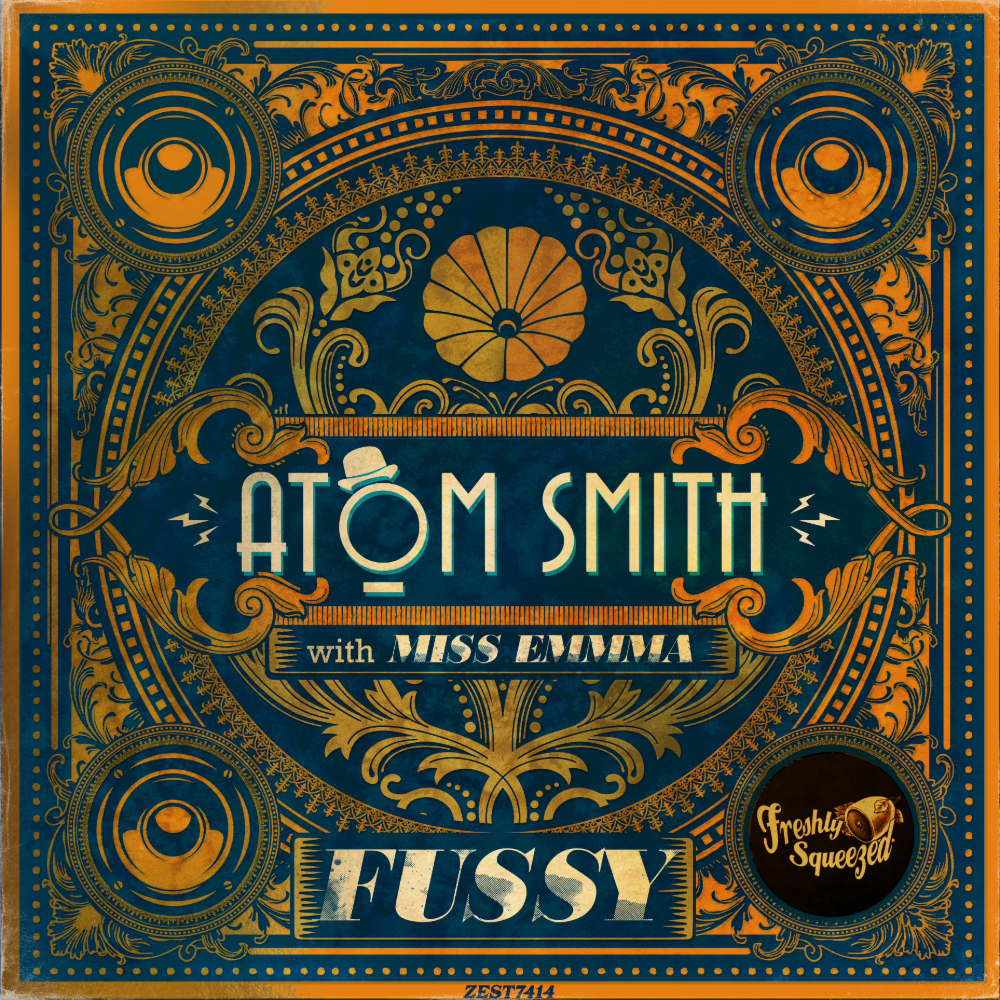 Art deco–style cover artwork for the electro swing single “Fussy” by Atom Smith and Miss Emmma on Freshly Squeezed Music
