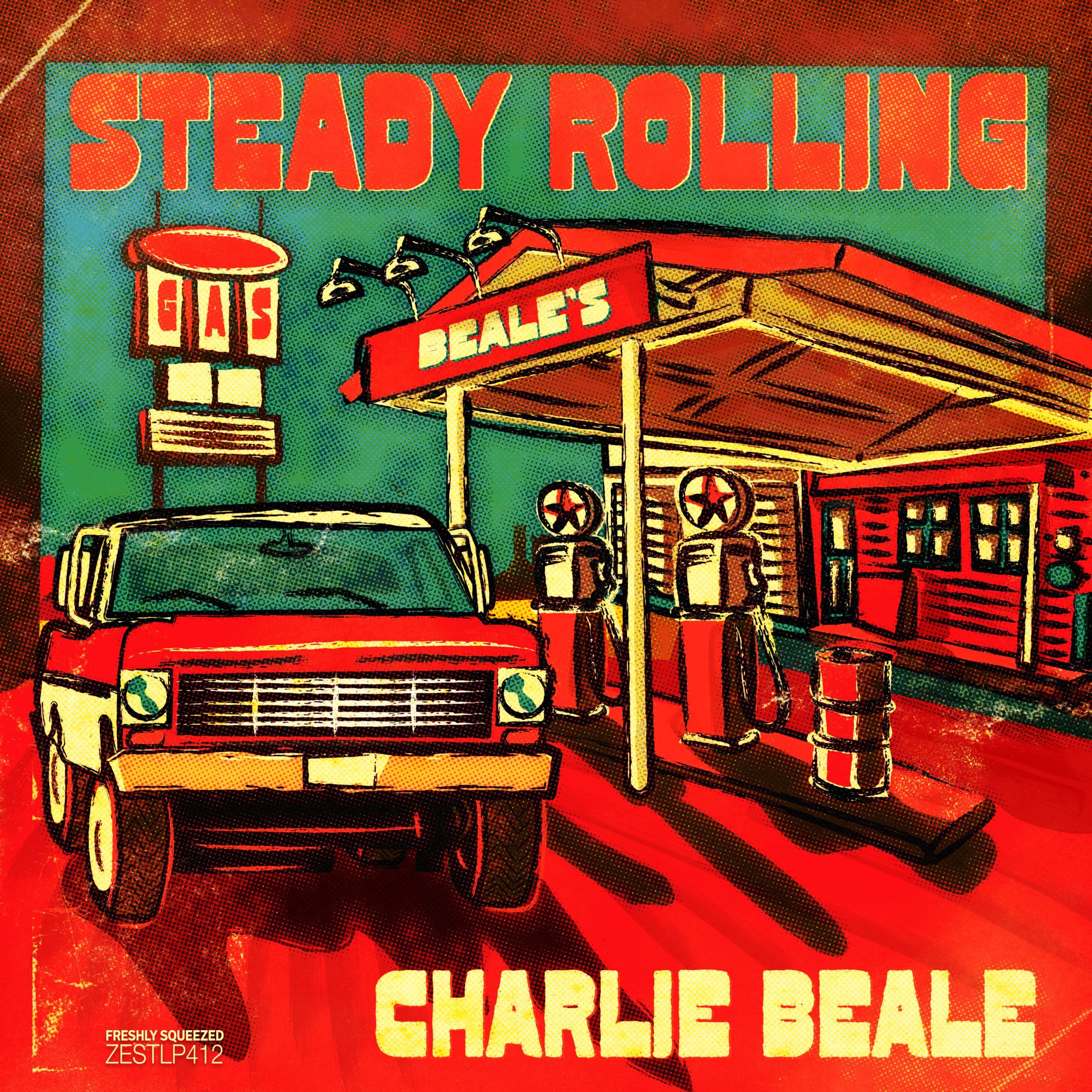 Steady Rolling album cover by Charlie Beale featuring a vintage truck at a retro gas station in bold electro blues artwork